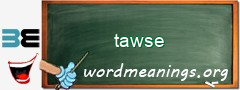 WordMeaning blackboard for tawse